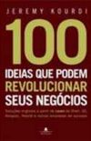 100 Ideias que Podem Revolucionar seus Negcios