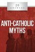 Anti-Catholic Myths