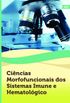 Cincias Morfofuncionais dos sistemas imune e hematologico