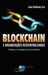 Blockchain e Organizaes Descentralizadas