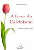 A favor do Calvinismo