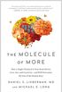 The Molecule of More: How a Single Chemical in Your Brain Drives Love, Sex, and Creativityand Will Determine the Fate of the Human Race (English Edition)