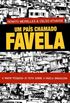 Um país chamado favela