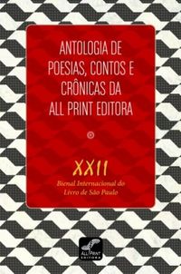 Antologia de Poesias, Contos e Crnicas da All Print Editora