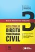 Novo Curso de Direito Processual Civil. Execuo, Processos nos Tribunais e Meios de Impugnao das Decises - Volume 3