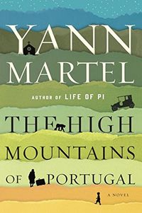 The High Mountains of Portugal: A Novel