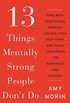 13 Things Mentally Strong People Don