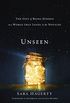 Unseen: The Gift of Being Hidden in a World That Loves to Be Noticed (English Edition)