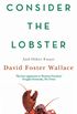 Consider The Lobster: Essays and Arguments (English Edition)