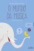 O Mundo da Msica. Iniciao Musical - Volume 1