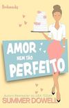 Amor Nem To Perfeito