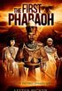 The First Pharaoh