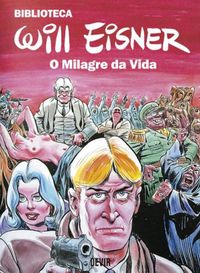 Biblioteca Will Eisner: O Milagre da Vida