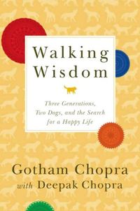 Walking Wisdom: Three Generations, Two Dogs, and the Search for a Happy Life (English Edition)
