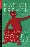 From Eve to Dawn: A History of Women in the World Volume I: From Prehistory to the First Millennium (Origins Book 1) (English Edition)