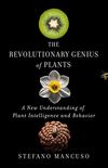 The Revolutionary Genius of Plants: A New Understanding of Plant Intelligence and Behavior (English Edition)