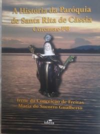 A Histria da Parquia de Santa Rita de Cssia - Coremas-PB
