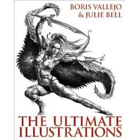 Boris Vallejo & Julie Bell: The Ultimate Illustrations