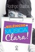 O Silncio  Msica, Clara!