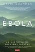 bola: La historia de un virus mortal y otras enfermedades que se transmiten de animale (Spanish Edition)