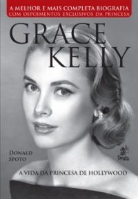 Grace Kelly - A Vida da Princesa de Hollywood