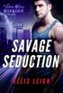 Savage Seduction: A Dire Wolves Mission