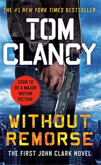 Without Remorse: TOM CLANCYS (Jack Ryan Universe Book 6) (English Edition)