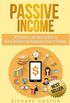 Passive Income: 30 Strategies and Ideas to Start an Online Business and Acquiring Financial Freedom