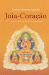 Jia-Corao. As Prticas Essenciais do Budismo Kadampa