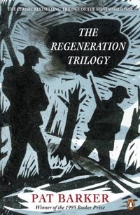 The Regeneration Trilogy: Regeneration; The Eye in the Door; The Ghost Road (English Edition)
