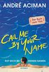Call Me by Your Name Ruf mich bei deinem Namen: Roman (dtv Literatur) (German Edition)