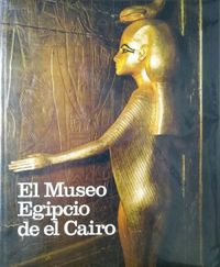 El Museo Egipcio de el Cairo