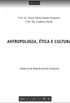 Antropologia, tica e Cultura