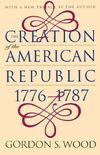 The Creation of the American Republic, 1776-1787 (Published by the Omohundro Institute of Early American History and Culture and the University of North Carolina Press) (English Edition)