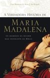 A verdadeira histria de Maria Madalena
