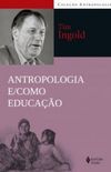 Antropologia e/como educao