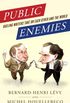 Public Enemies: Dueling Writers Take On Each Other and the World (English Edition)
