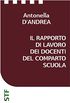 Il rapporto di lavoro dei docenti del Comparto Scuola (Saggi e Ricerche Vol. 1) (Italian Edition)