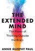 The Extended Mind: The Power of Thinking Outside the Brain (English Edition)