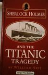 Sherlock Holmes & the Titanic Tragedy