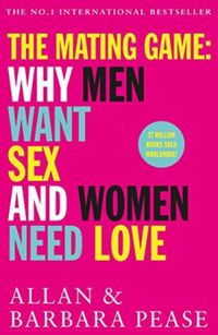The Mating Game: Why Men Want Sex & Women Need Love (English Edition)
