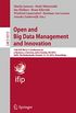 Open and Big Data Management and Innovation: 14th IFIP WG 6.11 Conference on e-Business, e-Services, and e-Society, I3E 2015, Delft, The Netherlands, October ... Science Book 9373) (English Edition)