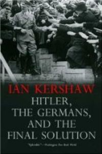 Hitler, The Germans and The Final Solution