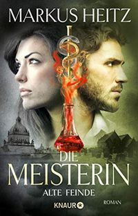 Die Meisterin: Alte Feinde: Roman (Die Meisterin-Reihe 3) (German Edition)