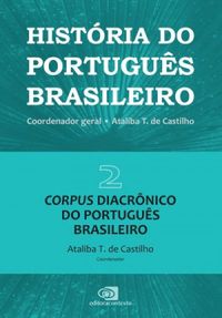 Histria do Portugus Brasileiro - Vol II