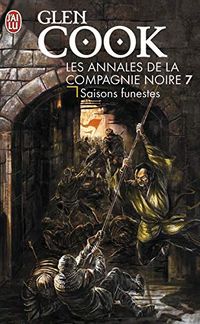 Les Annales De LA Compagnie Noire 7/Saisons Funestes