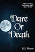 Dare or Death