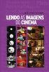 LENDO AS IMAGENS DO CINEMA