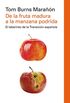 De la fruta madura a la manzana podrida: La transicin a la democracia en Espaa y su consolidacin (Ensayo) (Spanish Edition)