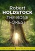 The Bone Forest (Mythago Wood Book 3) (English Edition)
